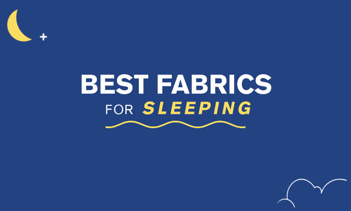 Best Fabrics For Sleeping