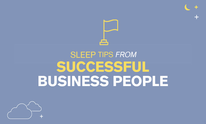 Sleep Tips From Successful Business People