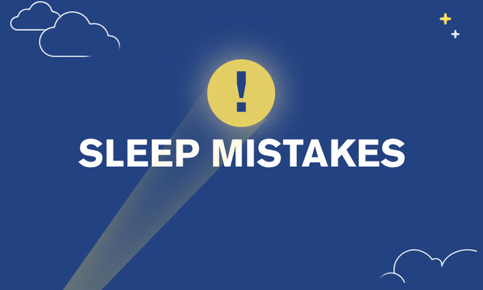 10 Sleep Mistakes You Don't Know You're Making