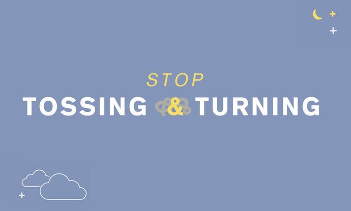 Stop Tossing and Turning with These Helpful Tips