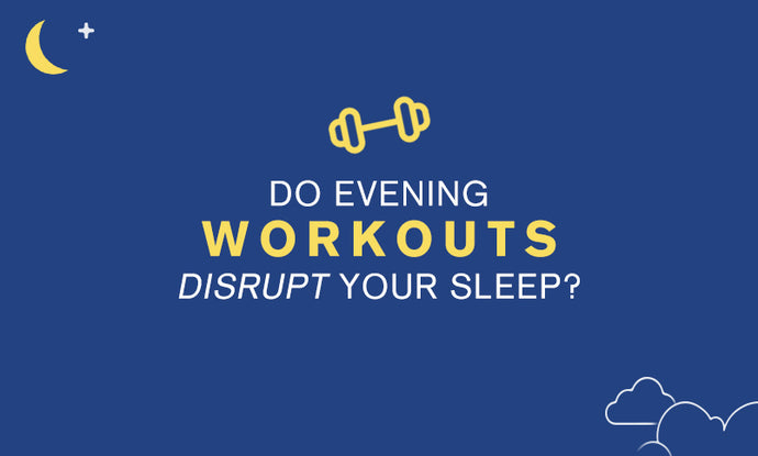 Do Evening Workouts Disrupt Your Sleep?