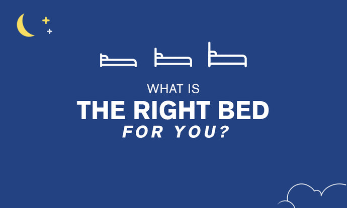 What is the Right Bed for You?