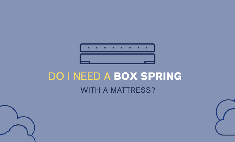 Spring Sleep Box Spring Do I Need a Box Spring With a Mattress? Expert Guide + Tips
