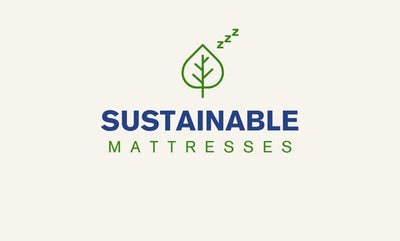 Sustainable Mattresses: Sleep Green & Healthy